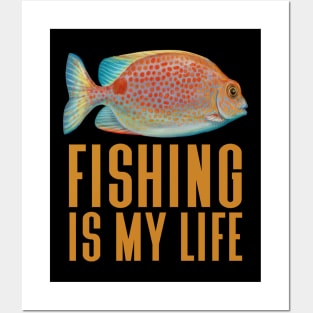 Fishing Is My Life - Cool Fisherman Posters and Art